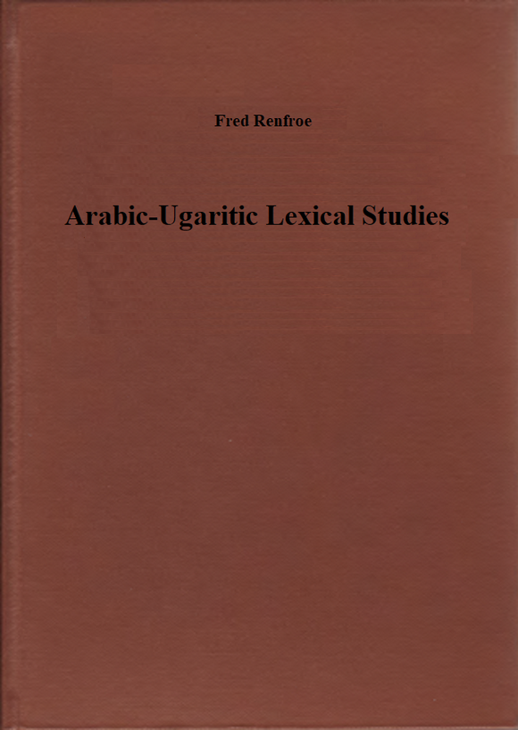 Arabic-Ugaritic Lexical Studies. (ALASP 5)