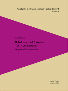 Babylonian and Assyrian Text Commentaries - Origins of Interpretation (GMTR 5) – online