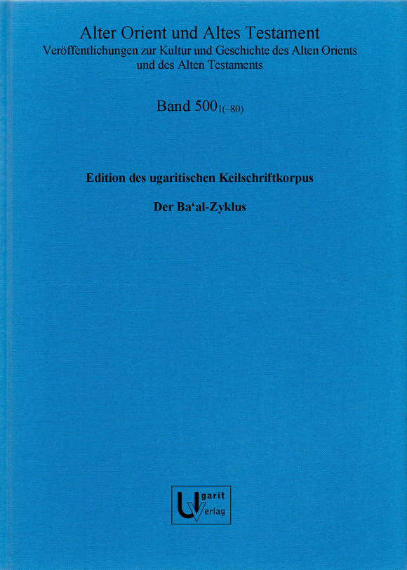 Edition des ugaritischen Keilschriftkorpus, Photosammlung, Ba'al-Zyklus (AOAT 500/1)