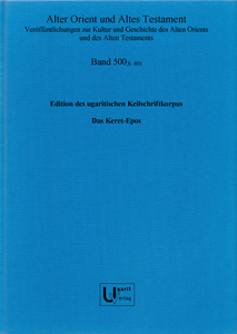 Edition des ugaritischen Keilschriftkorpus, Photosammlung, Keret-Epos (AOAT 500/3)