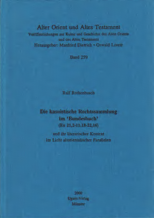Die kasuistische Rechtssammlung. (EX. 21,2-22,16). (AOAT 259)