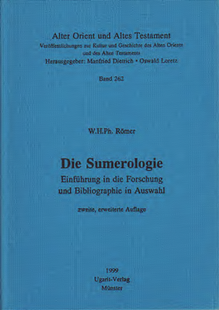 Die Sumerologie. Einführung in die Forschung und Bibliographie in Auswahl. Dritte, aktualisierte Auflage. (AOAT 262)