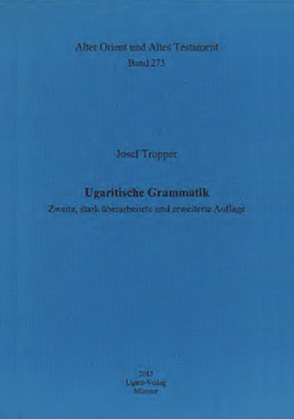 Ugaritische Grammatik. zweite, stark überarbeitete Auflage. (AOAT 273