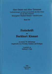 Festschrift für Burkhart Kienast zu seinem 70. Geburtstag dargebracht von Freunden, Schülern und Kollegen. (AOAT 274)