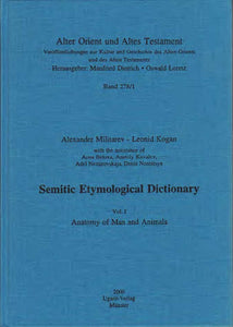 Semitic Etymological Dictionary, Vol. I: Anatomy of Man and Animals. (AOAT 278/1)