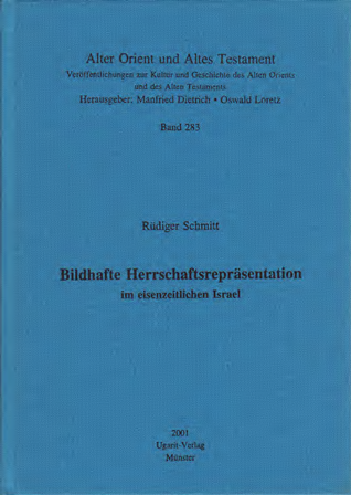 Bildhafte Herrschaftsrepräsentation im eisenzeitlichen Israel. (AOAT 283)