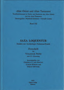 Saxa loquentur - Studien zur Archäologie Palästinas/Israels. Festschrift für Volkmar Fritz zum 65. Geburtstag. (AOAT 302)