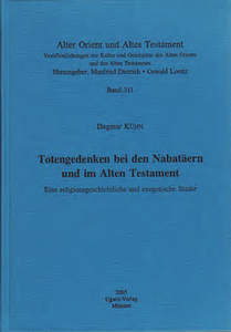 Totengedenken bei den Nabatäern und im Alten Testament. (AOAT 311)