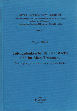 Totengedenken bei den Nabatäern und im Alten Testament. (AOAT 311)