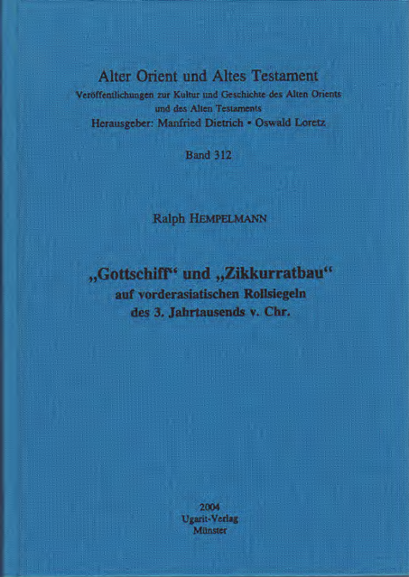'Gottschiff' und 'Zikkurratbau' auf vorderasiatischen Rollsiegeln des 3. Jahrtausends v. Chr. (AOAT 312)