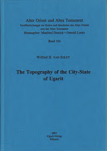 The Topography of the City State of Ugarit. (AOAT 324)