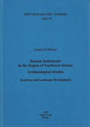 Roman Settlements in the Region of Northwest Jordan (AOAT 353)