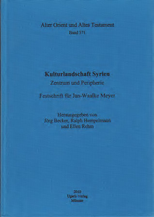 Kulturlandschaft Syrien. Festschrift für Jan-Waalke Meyer. (AOAT 371)