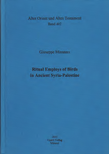 Ritual Employs of Birds in Ancient Syria-Palestine. (AOAT 402)