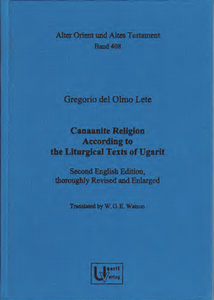 Canaanite Religion According to the Liturgical Texts of Ugarit. (AOAT 408)