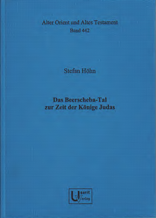 Das Beerscheba-Tal zur Zeit der Könige Judas. (AOAT 442)