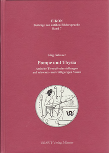 Pompe und Thysia. Attische Tieropferdarstellungen auf schwarz- und rotfigurigen Vasen. (Eikon 7)