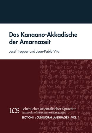 Das Kanaano-Akkadische der Amarnazeit. I. Cuneiform Languages (Semitic and other languages) 1. (LOS I/1)