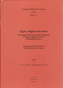 Ugarit, religion and culture - Proceedings of the Edinburgh University International Colloquium 20-23 July 1994. (UBL 12)